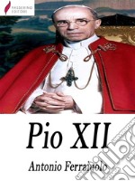 Pio XII. E-book. Formato Mobipocket ebook