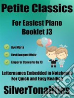 Petite Classics for Easiest Piano Booklet J3. E-book. Formato EPUB ebook