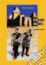 Ferrara onirica22 disegni poetici. E-book. Formato Mobipocket ebook