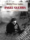 Ángel Guerra. E-book. Formato EPUB ebook di Benito Pérez Galdós
