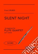 Flute Quartet &quot;Silent Night&quot; scoreStille Nacht, heilige Nacht. E-book. Formato EPUB ebook