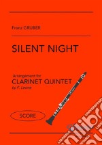 Clarinet Quintet score of &quot;Silent Night&quot;Stille Nacht, heilige Nacht. E-book. Formato EPUB ebook