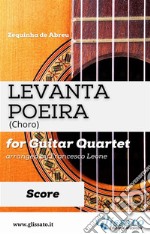 Levanta Poeira - Guitar Quartet (SCORE)Choro. E-book. Formato PDF ebook