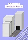 La città dei Normali. E-book. Formato EPUB ebook