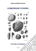 Conchiglie fossiliDell'area Appenninica. E-book. Formato Mobipocket