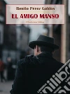 El amigo Manso. E-book. Formato EPUB ebook di Benito Pérez Galdós
