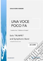 Una Voce Poco Fa / G.Rossini (SCORE)for solo TRUMPET and symphonic band. E-book. Formato PDF