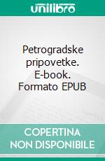 Petrogradske pripovetke. E-book. Formato EPUB ebook