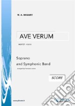 AVE VERUM - W.A.Mozart (SCORE)Soprano and Symphonic Band. E-book. Formato Mobipocket ebook