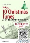 Bb Trumpet 1 of &quot;10 Easy Christmas Tunes&quot; for Trumpet Quartetbeginner / intermediate. E-book. Formato EPUB ebook