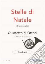 Stelle di Natale - Quintetto di Ottoni (TROMBONE)Facili. E-book. Formato Mobipocket ebook