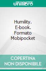 Humility. E-book. Formato Mobipocket ebook