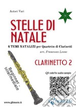 Stelle di Natale - Quartetto di Clarinetti (CLARINETTO 2)Facili. E-book. Formato Mobipocket ebook