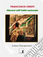 Discorsi sull&apos;Unità nazionale. E-book. Formato EPUB