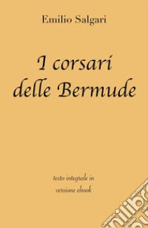 I corsari delle Bermude di Emilio Salgari in ebook. E-book. Formato EPUB ebook di grandi Classici