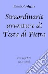 Straordinarie avventure di Testa di Pietra di Emilio Salgari in ebook. E-book. Formato EPUB ebook