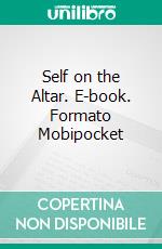 Self on the Altar. E-book. Formato Mobipocket ebook di Elizabeth V. Baker