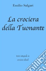 La crociera della Tuonante di Emilio Salgari in ebook. E-book. Formato EPUB