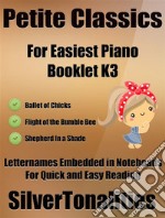 Petite Classics for Easiest Piano Booklet K3. E-book. Formato EPUB ebook