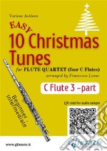 Flute 3 part of &quot;10 Easy Christmas Tunes&quot; for Flute Quartetfor beginners / intermediate. E-book. Formato EPUB