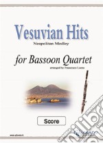 Vesuvian Hits Medley - Bassoon Quartet (SCORE)Neapolitan songs. E-book. Formato Mobipocket ebook