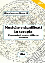 Musiche e significati in terapiaUn omaggio al pensiero di Marius Schneider. E-book. Formato Mobipocket