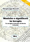 Musiche e significati in terapiaUn omaggio al pensiero di Marius Schneider. E-book. Formato Mobipocket ebook