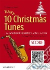 Saxophone Quartet score &quot;10 Easy Christmas Tunes&quot;for beginner / intermediate. E-book. Formato EPUB ebook