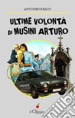 Ultime volontà di Musini Arturo. E-book. Formato EPUB ebook