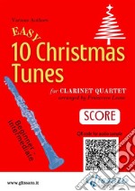 Clarinet Quartet score &quot;10 Easy Christmas Tunes&quot;for beginner / intermediate. E-book. Formato EPUB ebook