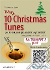 Bb Trumpet 2 part of &quot;10 Easy Christmas Tunes&quot; for brass quartet/quintetbeginner/intermediate level. E-book. Formato EPUB ebook