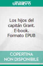 Los hijos del capitán Grant. E-book. Formato EPUB ebook