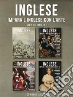 Pack 4 Libri In 1 - Inglese - Impara l'Inglese con l'ArteImpara a descrivere ciò che vedi, con un testo bilingue in inglese e italiano, mentre esplori bellissime opere d'arte. E-book. Formato Mobipocket ebook