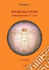 Notizie dal futuro. Marco Lucio Vitruvio PollioneIllustrato. E-book. Formato Mobipocket ebook di Flavio Baroni