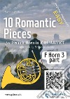 French Horn 3 part of &quot;10 Romantic Pieces&quot; for Horn Quarteteasy for beginners/intermediate. E-book. Formato Mobipocket ebook