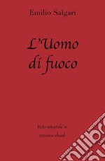 L'Uomo di fuoco di Emilio Salgari in ebook. E-book. Formato EPUB ebook