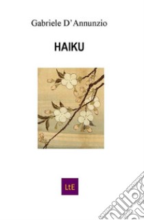 Haiku. E-book. Formato Mobipocket ebook di Gabriele D'Annunzio