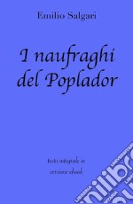 I naufraghi del Poplador di Emilio Salgari in ebook. E-book. Formato EPUB ebook