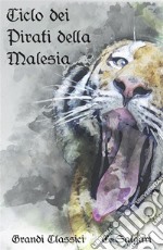 Ciclo dei pirati della Malesia. E-book. Formato EPUB