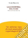 La luce divina nel cuoreIntroduzione alla Filocalia. E-book. Formato EPUB ebook