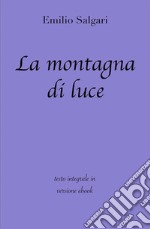 La montagna di luce di emilio salgari in ebook. E-book. Formato EPUB