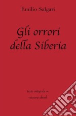 Gli orrori della Siberia di Emilio Salgari in ebook. E-book. Formato EPUB ebook