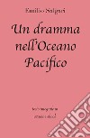 Un dramma nell'Oceano Pacifico di Emilio Salgari in ebook. E-book. Formato EPUB ebook