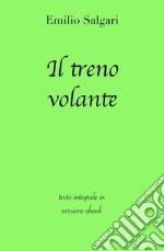 Il treno volante di Emilio Salgari in ebook. E-book. Formato EPUB ebook