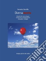 Diversamente Disturbi del neurosviluppo: metodo di accompagnamento di bambini e famiglie. E-book. Formato EPUB ebook