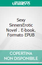 Sexy SinnersErotic Novel . E-book. Formato EPUB ebook di Frankie Stephens