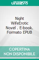 Night WifeErotic Novel . E-book. Formato EPUB ebook di Frankie Stephens