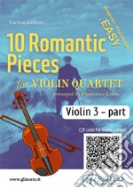 Violin 3 part of &quot;10 Romantic Pieces&quot; for Violin Quarteteasy for beginners/intermediate. E-book. Formato Mobipocket