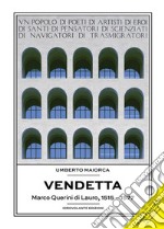 VendettaMarco Querini di Lauro, 1515 – 1577. E-book. Formato Mobipocket ebook