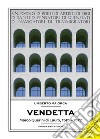 VendettaMarco Querini di Lauro, 1515 – 1577. E-book. Formato Mobipocket ebook di Umberto Maiorca